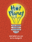 Hot Planet : How climate change is harming Earth (and what you can do to help) - Book