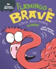Behaviour Matters: Flamingo is Brave : A book about feeling scared - Book