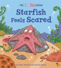 The Emotion Ocean: Starfish Feels Scared - Book