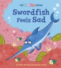 The Emotion Ocean: Swordfish Feels Sad - Book