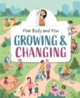 Your Body and You: Growing and Changing - Book