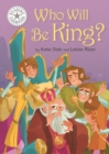 Who Will be King? : Independent Reading White 10 - eBook