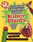 Disgusting and Dreadful Science: Killer Plants and Other Green Gunk - Book