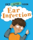 Get Better Soon!: Ear Infection - Book
