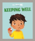 All About Me: Keeping Well - Book