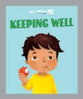 All About Me: Keeping Well - Book