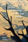 In the Beginning There Was Trust - Book