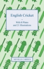 English Cricket - With 8 Plates And 21 Illustrations - Book