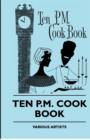 Ten P.M. Cook Book - Book
