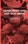 Hamburger And Hot Dog Book - Book