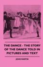 The Dance - The Story Of The Dance Told In Pictures And Text - Book