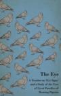 The Eye - A Treatise On 'Eye Signs' And A Study Of The Eyes Of Great Families Of Homing Pigeons - Book