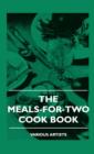The Meals-For-Two Cook Book - Book