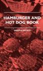 Hamburger And Hot Dog Book - Book
