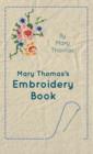 Mary Thomas's Embroidery Book - Book