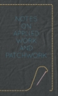 Notes On Applied Work And Patchwork - Book