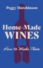 Home-Made Wines - How To Make Them - Book