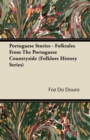Portuguese Stories - Folktales From The Portuguese Countryside (Folklore History Series) - Book