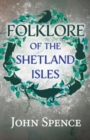Folklore Of The Shetland Isles - Book