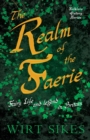 The Realm Of Faerie - Fairy Life And Legend In Britain (Folklore History Series) - Book