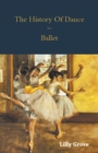 The History Of Dance - Ballet - Book