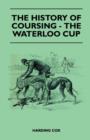 The History Of Coursing - The Waterloo Cup - Book