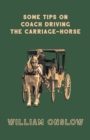 Some Tips On Coach Driving - The Carriage-Horse - Book