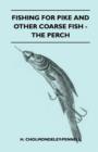Fishing For Pike And Other Coarse Fish - The Perch - Book