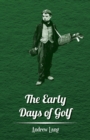 The Early Days Of Golf - A Short History - Book