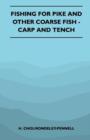 Fishing For Pike And Other Coarse Fish - Carp And Tench - Book