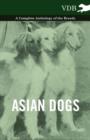 Asian Dogs - A Complete Anthology of the Breeds - - Book