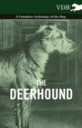 The Deerhound - A Complete Anthology of the Dog - - Book