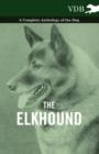 The Elkhound - A Complete Anthology of the Dog - - Book