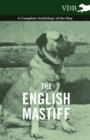 The English Mastiff - A Complete Anthology of the Dog - Book