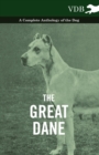 The Great Dane - A Complete Anthology of the Dog - Book
