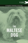 The Maltese Dog A Complete Anthology of the Dog - Book