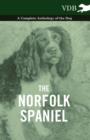 The Norfolk Spaniel - A Complete Anthology of the Dog - Book