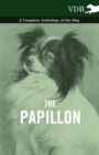 The Papillon - A Complete Anthology of the Dog - Book