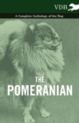 The Pomeranian - A Complete Anthology of the Dog - Book
