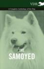The Samoyed - A Complete Anthology of the Dog - Book