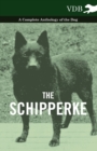 The Schipperke - A Complete Anthology of the Dog - Book