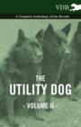 The Utility Dog Vol. II. - A Complete Anthology of the Breeds - Book