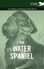 The Water Spaniel - A Complete Anthology of the Breed - Book