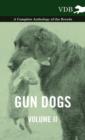 Gun Dogs Vol. II. - A Complete Anthology of the Breeds - Book