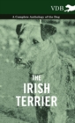 The Irish Terrier - A Complete Anthology of the Dog - Book