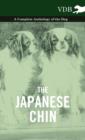 The Japanese Chin - A Complete Anthology of the Dog - Book
