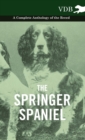 The Springer Spaniel - A Complete Anthology of the Breed - Book