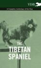 The Tibetan Spaniel - A Complete Anthology of the Dog - Book