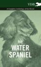 The Water Spaniel - A Complete Anthology of the Breed - Book