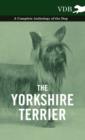 The Yorkshire Terrier - A Complete Anthology of the Dog - Book